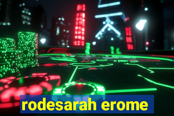 rodesarah erome